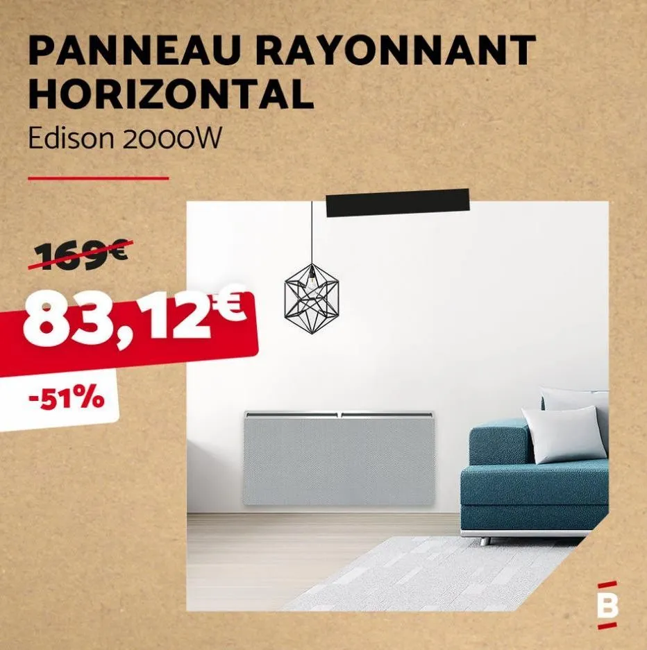 panneau rayonnant  horizontal  edison 2000w  169€  83,12€  -51%  13  