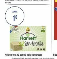 l'unité  1€  flamett' cubes allume feu bois & cire vegetale  allume feu 32 cubes bois compressé 