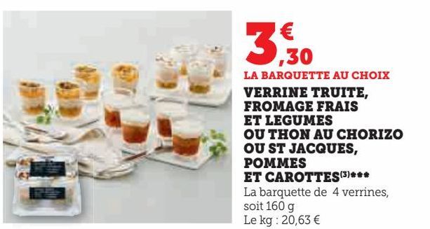 VERRINE TRUITE, FROMAGE FRAIS ET LEGUMES OU THON AU CHORIZO OU ST JACQUES, POMMES ET CAROTTES ***