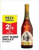 prix spécial  273  75d diell  leffe blonde triple 8,5° fr. 5008332  leffe 