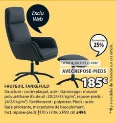 Exclu Web  Economies  25%  DONT 4,30E D'ECO-PART AVEC REPOSE-PIEDS  185€  FAUTEUIL TANKEFULD Structure: contreplaqué, acier. Garissage: mousse polyuréthane (fauteuil :20/24/35 kg/m², repose-pieds: 24/