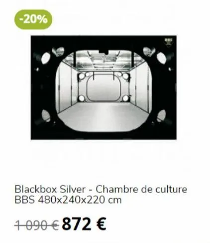 -20%  blackbox silver - chambre de culture bbs 480x240x220 cm  1-090€872 € 