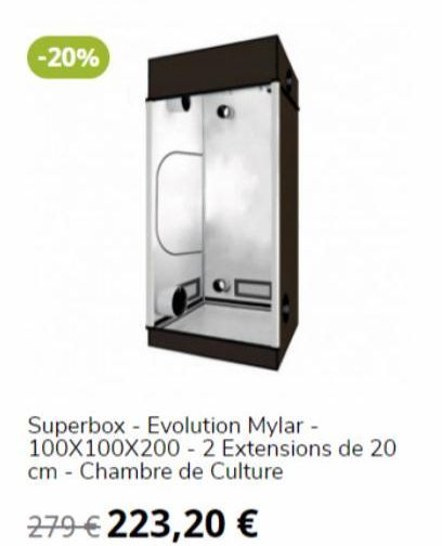 -20%  Superbox Evolution Mylar - 100X100X200 - 2 Extensions de 20 cm Chambre de Culture  279 € 223,20 € 
