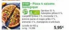 81508-pizza 4 saisons biologique  a%  5,95€ 