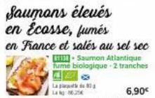 La p de 80g  Saumans élevés  en Ecosse, fumés  en France et salés au sel sec  1138 Saumon Atlantique  fume biologique-2 tranches 