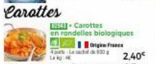 Carottes  EXC-Carottes  en rondelles biologiques  OrigiFree  4b Lesacht de La kg: 44 