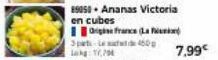 89050-Ananas Victoria  en cubes  7,99€ 