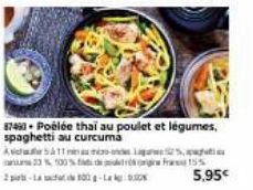 87490 Poélée thai au poulet et légumes, spaghetti au curcuma  A511 Lage 12%, aparati za  Contanu 33%, 100% 2-L00-L  fre155 5,95€ 