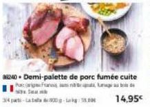 35240 Demi-palette de porc fumée cuite Pirande  34-830- 14,95€ 