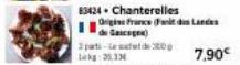 83424 - Chanterelles  France Fait Landes  7,90€ 