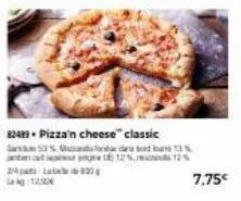 83439 - pizza'n cheese classic 53% anda dan boed lo  jannut sur 12%, 24-20 lag 12:0  7,75€ 
