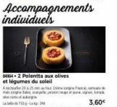 84954. 2 polentta aux olives et légumes du soleil  a  2025  b 153-20  france pitong at nak  3.60€ 