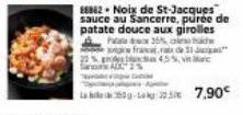 %  28862 Noix de St-Jacques  sauce au Sancerre, purée de  patate douce aux girolles F 35% k  og franca de 31 J 45%,  AD  L63-337,90€ 
