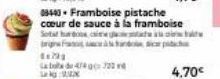 08443 Framboise pistache coeur de sauce à la framboise Sotthurt  brigi Fadicar p  41722  Labd 474723  k  4.70€ 