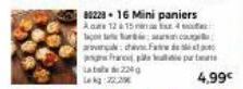 80228-16 Mini paniers A 12154  an: F  Latel 224  222  p  4,99€ 