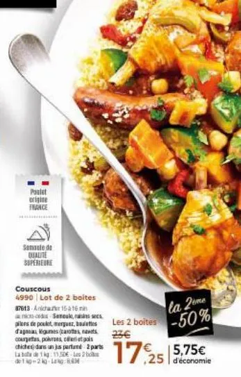 poulet  origine  france  samsule de qualite supérieure  couscous 4990 | lot de 2 boites 87613-ankhafter 15 a 16 min  nic-cedis sereak, is secs piers de pocket, merguez, bes dagokigues (artes, nas cour