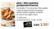 17  80248 mini galettes jambon/emmental archana pega  des de  d  p  -15% 1,85€ 3,35  de 