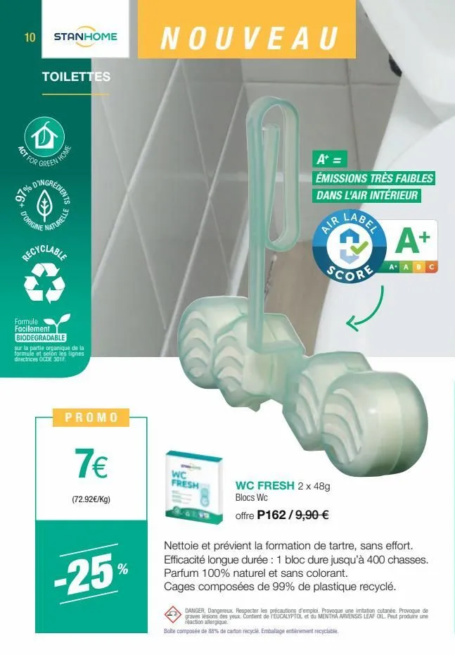 10 stanhome  act for  97%  d'origine  toilettes  een home  dts  naturelle  recyclable  formule facilement biodegradable  sur la partie organique de la formule et selon les lignes directrices ocde 301f