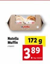 Nutella Muffin  SE16  nutella  172 g  3.89  1kg -22,62 € 