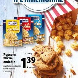 MENNEDY POPCORON  Popcorn micro-ondable  Au choix au beurre, sucré ou salé 5707542  EESEDY  CORN  CORN www  3x100g  139  kg-461  196  ENEDT  25154 