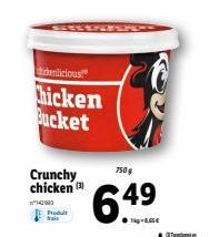 delicious!  Chicken Bucket  Crunchy chicken (3)  ww  Produt  CELONESons  7509  6.49 