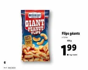 p+t-505/2021  32%  fars  mcennedy  an  giant peanut flips  flips géants  72794  450 g  199  1kg=442€ 