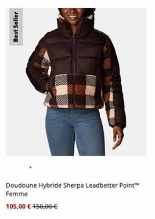 Best Seller  Doudoune Hybride Sherpa Leadbetter Point™ Femme  105,00 € 150,00 € 