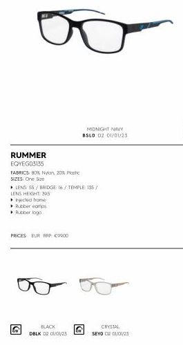 RUMMER  EQYEG03135  FABRICS: 80% Nylon, 20% Plastic  SIZES: One Size  ▸ LENS: 55 / BRIDGE: 16/ TEMPLE 135/  LENS HEIGHT: 395  Injected frome  Rubber comps Rubber logo  PRICES EUR RRP €9900  O  MIDNIGH