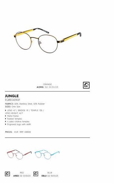JUNGLE  EQBEGO3021  FABRICS: 60% Stainless Steel 40% Rubber  SIZES: One Size  ▸ LENS: 47/ BRIDGE 19/ TEMPLE 135/  LENS HEIGHT: 427  Metal from  Rubber temples  4 sides rotative temples  ▸ Engroved log