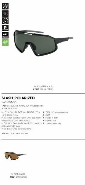 new  italy  johd  black/green plz  kyho dz 01/01/23  slash polarized  eqyeyo3204  fabrics: 50% bo nylon, 50% polycarbonate sizes: one size  ▸ lens: 136 / bridge 0/ temple: 153/ lens height: 54  bio ny