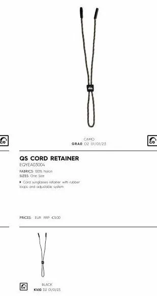 qs cord retainer  eqyea03004  fabrics: 100% nylon  sizes one size  ▸ card sunglasses retainer with rubber  loops and adjustable system  prices eur rrp c500  camo  grad 02 01/01/231  cs  black  kvio d2