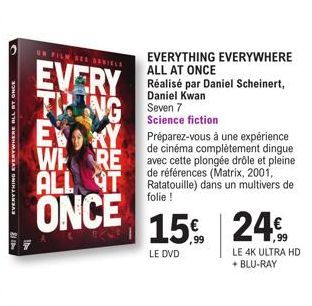 EVERYTHING EVERYWHERE ALL AT ONCE  The  UN FILM SES SEVILLE  EVERY TRING EVORY WHO RE ALL T  ONCE  EVERYTHING EVERYWHERE ALL AT ONCE  Réalisé par Daniel Scheinert, Daniel Kwan Seven 7 Science fiction 