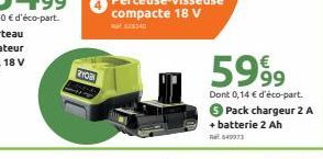 RYON  5999  Dont 0,14 € d'éco-part.  Pack chargeur 2 A + batterie 2 Ah 649973 