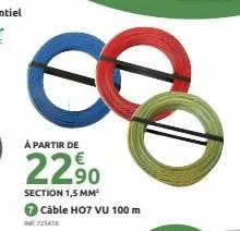 câble h07 vu 100 m  725418  ∞  à partir de  22,⁹0  section 1,5 mm² 
