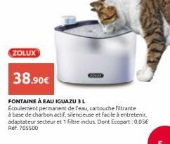 ZOLUX  38.90€  FONTAINE À EAU IGUAZU 3 L  Ecoulement permanent de l'eau, cartouche filtrante  à base de charbon actif, silencieuse et facile à entretenir, adaptateur secteur et 1 filtre inclus. Dont E