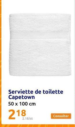 2.18/st  Serviette de toilette Capetown 50 x 100 cm  218 