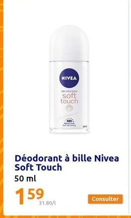 31.80/1  NIVEA  MA  soft touch  Consulter 