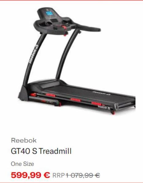 Reebok S  Reebok GT40 S Treadmill  One Size  599,99 € RRP 1 079,99 € 