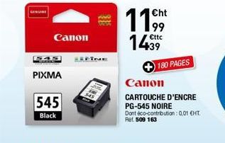 GENDIRE  Canon  545  PIXMA  545  Black  SLPINE  1199 1439  €ttc  180 PAGES  Canon  CARTOUCHE D'ENCRE PG-545 NOIRE  Dont éco-contribution: 0,01 €HT. Rel. 509 163 