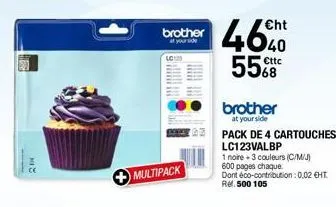 ah  brother  at your side  multipack  460  cttc  brother at your side  pack de 4 cartouches lc123valbp  1 noire 3 couleurs (c/m/j) 600 pages chaque  dont éco-contribution : 0,02 €ht rel. 500 105 