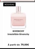 NOUVEAU  |||]  IRRESISTIBLE  GIVENCHY  GIVENCHY  Irresistible Givenchy  À partir de 79,00€  offre sur Sephora