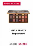 OFFRE FIDELITE  EINT PO  HUDA BEAUTY Empowered  69,00€ 55,20€  offre sur Sephora
