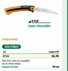 FISKARS  SCIE XTRACT  Rel  307566  Dents fines. Lome acier inoxydable  Clip de ceinture intégré.  Longueur de lame  LEPLUS  Lame rétractable  L'unité € HT  26,90  160 mm 
