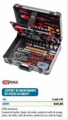 KS TOOLS  COFFRET DE MAINTENANCE 131 PIÈCES ULTIMATE  Ref.  302891  L'unité CHT 269,00  Coffiet aluminium.  Composé de douilles, cliquet, clés mixtes, embouts et outils de vissage, pinces, dés mâles, 