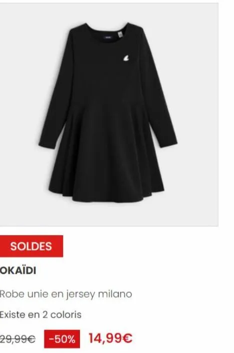 soldes  okaïdi  robe unie en jersey milano  existe en 2 coloris  29,99€ -50% 14,99€ 