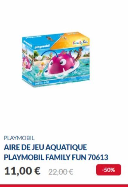 playmobil  706134-10  family fun  PLAYMOBIL  AIRE DE JEU AQUATIQUE PLAYMOBIL FAMILY FUN 70613  11,00 € 22,00 €  -50%  