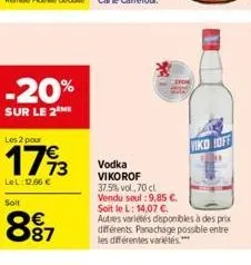 -20%  sur le 2  vodka vikorof  37.5% vol., 70 cl  vendu seul :9,85 €.  soit le l: 14,07 €.  viko off  autres variétés disponibles à des prix différents. panachage possible entre  les différentes varié