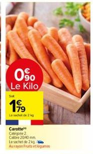 0%  Le Kilo  Sot  199  Le sachet de 2 kg  Carotte Catégorie 2 Calbre 20/40 mm  Le sachet de 2 kg  Aurayon Fruits et légumes 