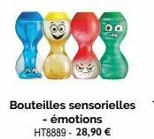 00  bouteilles sensorielles - émotions ht8889 - 28,90 €  