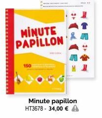 MINUTE PAPILLON  Minute papillon HT3678 - 34,00 € A 